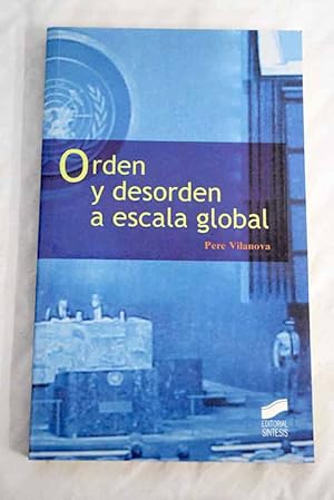 Bild des Verk�ufers f�r Orden y desorden a escala global zum Verkauf von Alcan� Libros