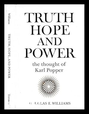 Bild des Verk�ufers f�r Truth, hope, and power : the thought of Karl Popper / Douglas E. Williams zum Verkauf von MW Books