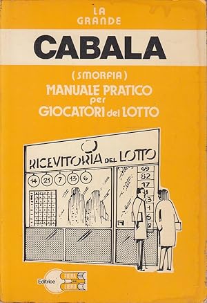 La grande cabala (smorfia). Manuale pratico per giocatori del lotto