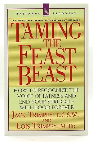 Immagine del venditore per Taming the Feast Beast: How to Recognize the Voice of Fatness and End Your Struggle with Food Forever venduto da Book Nook