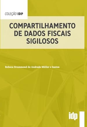 Imagen del vendedor de COMPARTILHAMENTO DE DADOS FISC.SIGILOSOS - 01ED/22 a la venta por Distribras