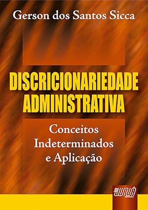 Seller image for Discricionariedade Administrativa - Conceitos Indeterminados e Aplica��o for sale by Distribras