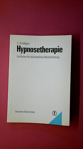 Bild des Verk�ufers f�r HYPNOSETHERAPIE Leitfaden f�r die �rztliche Weiterbildung zum Verkauf von Butterfly Books GmbH & Co. KG