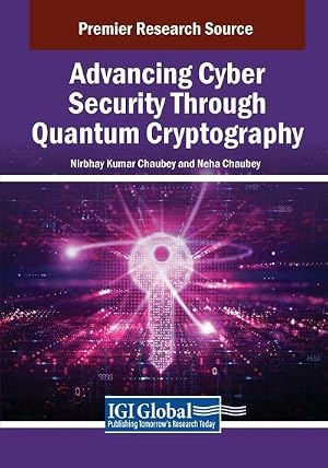 Seller image for Advancing Cyber Security Through Quantum Cryptography for sale by AHA-BUCH GmbH