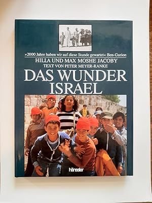 Bild des Verk�ufers f�r Das Wunder Israel. Bildband mit �berwiegend farbigen Fotografien von Hilla und Max Moshe Jacoby. Mit einem Text von Peter Meyer-Ranke und einem Vorwort von Teddy Kollek. zum Verkauf von Antiquariat Frank Dahms
