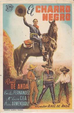 EL CHARRO NEGRO - Director: Raúl de Anda - Actores: Emilio Fernández, Mª. Luisa Cea y Pedro Armen...