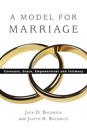 Imagen del vendedor de A Model for Marriage: Covenant, Grace, Empowerment and Intimacy a la venta por Off The Shelf