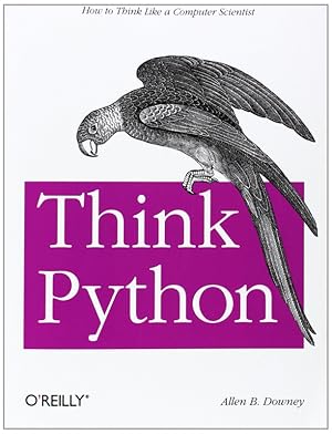 Seller image for Think Python: How to Think Like a Computer Scientist for sale by Lake Country Books and More