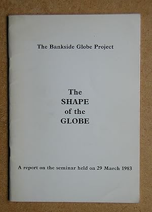 The Bankside Globe Project. The Shape of the Globe.