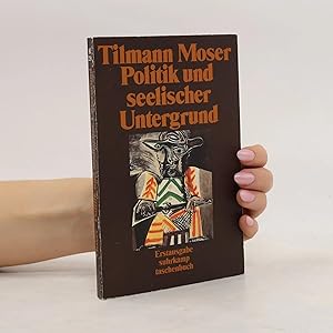Bild des Verk�ufers f�r Politik und seelischer Untergrund zum Verkauf von Bookbot