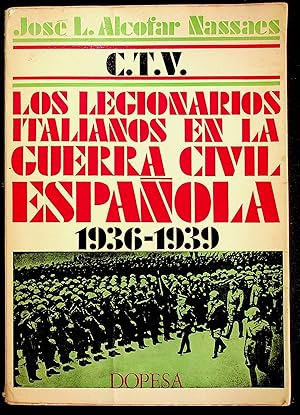 Seller image for C.T.V. Los legionarios italianos en la Guerra Civil espa�ola 1936-1939. for sale by TURCLUB LLIBRES I OBRES