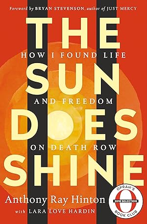 Bild des Verk�ufers f�r The Sun Does Shine: How I Found Life and Freedom on Death Row (Oprah's Book Club Summer 2018 Selection) zum Verkauf von Zoom Books Company