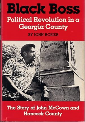 Seller image for Black Boss: Political Revolution in a Georgia County for sale by Kenneth Mallory Bookseller ABAA