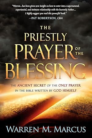 Seller image for The Priestly Prayer of the Blessing: The Ancient Secret of the Only Prayer in the Bible Written by God Himself for sale by Zoom Books Company