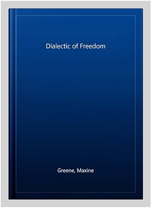 Immagine del venditore per Dialectic of Freedom venduto da GreatBookPrices