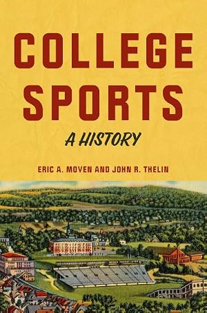 Immagine del venditore per College Sports : A History venduto da GreatBookPrices
