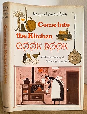 Imagen del vendedor de MARY AND VINCENT PRICE'S COME INTO THE KITCHEN COOK BOOK a la venta por MARIE BOTTINI, BOOKSELLER