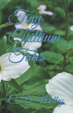 Bild des Verk�ufers f�r Tiny Trillium Tales zum Verkauf von moluna