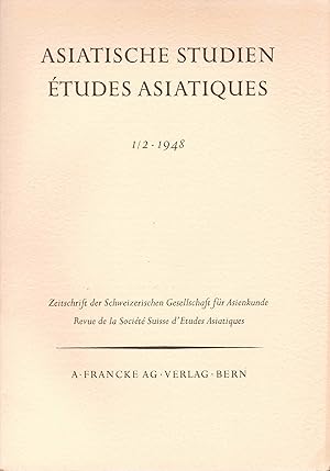 Bild des Verk�ufers f�r Asiatische Studien - Zeitschrift der Schweizerischen Gesellschaft f�r Asienkunde / Etudes Asiatiques - Revue de la Soci�t� Suisse d Etudes Asiatiques. Nr. 1/2 1948. dt./frz. Herausgegeben von / Edit�es par: M. Robert Fazy, E.H. von Tscharner. In Verbindung mit / Avec le concours de: Emil Abegg, Fritz Meier, Constatin Regamy, M�lanie Stiassny. zum Verkauf von Logo Books Buch-Antiquariat
