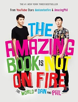 Immagine del venditore per The Amazing Book Is Not on Fire: The World of Dan and Phil venduto da Reliant Bookstore