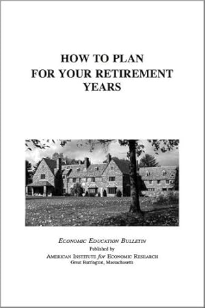 Imagen del vendedor de How to Plan for Your Retirement Years a la venta por Reliant Bookstore