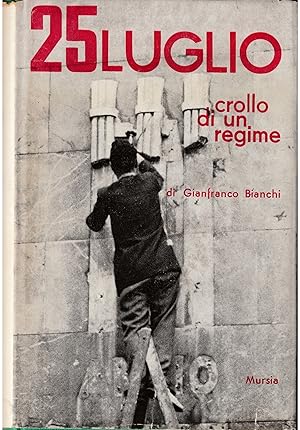 Imagen del vendedor de 25 luglio crollo di un regime a la venta por Libreria Tara