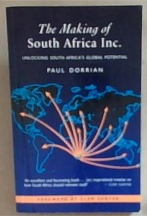 Bild des Verk�ufers f�r The Making of South Africa Inc.: Unlocking South Africa's Global Potential zum Verkauf von Chapter 1