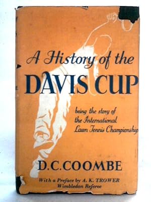 Seller image for A History of the Davis Cup (Tennis) for sale by World of Rare Books
