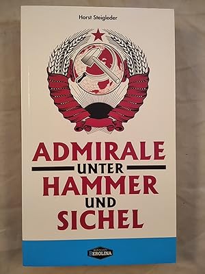 Bild des Verk�ufers f�r Admirale unter Hammer und Sichel. zum Verkauf von KULTur-Antiquariat