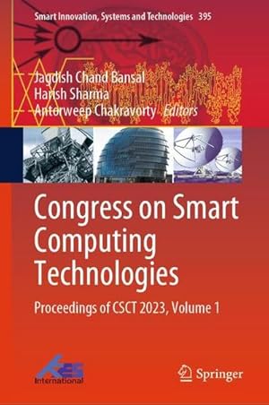 Immagine del venditore per Congress on Smart Computing Technologies : Proceedings of CSCT 2023, Volume 1 venduto da AHA-BUCH GmbH