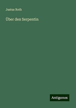 Imagen del vendedor de �ber den Serpentin a la venta por AHA-BUCH GmbH