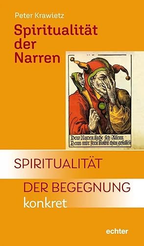 Imagen del vendedor de Spiritualit�t der Narren | Spiritualit�t der Begegnung - konkret a la venta por preigu