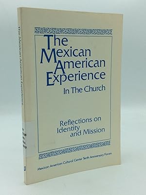 Immagine del venditore per THE MEXICAN AMERICAN EXPERIENCE IN THE CHURCH: Reflections on Identity and Mission venduto da Kubik Fine Books Ltd., ABAA