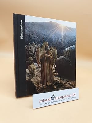 Bild des Verk�ufers f�r Die Israeliten von d. Red. d. Time-Life-B�cher. [Red. d. dt. Ausg.: Hans-Heinrich Wellmann. Aus d. Engl. �bertr. von J�rgen Abel] zum Verkauf von Roland Antiquariat UG haftungsbeschr�nkt
