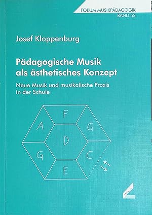 Imagen del vendedor de P�dagogische Musik als �sthetisches Konzept : neue Musik und musikalische Praxis in der Schule. Forum Musikp�dagogik ; Bd. 52 a la venta por books4less (Versandantiquariat Petra Gros GmbH & Co. KG)