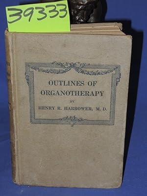 Image du vendeur pour Outlines Of Organotherapy mis en vente par Princeton Antiques Bookshop