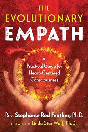 Bild des Verk�ufers f�r The Evolutionary Empath: A Practical Guide for Heart-Centered Consciousness zum Verkauf von moluna