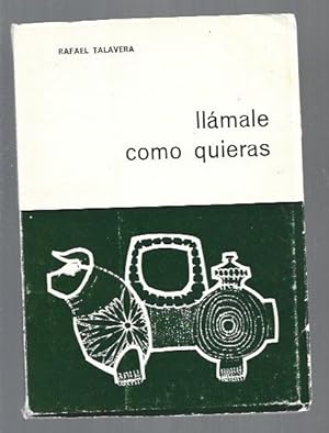Imagen del vendedor de LLAMALE COMO QUIERAS a la venta por Desv�n del Libro / Desvan del Libro, SL
