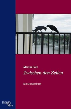 Bild des Verkufers fr Zwischen den Zeilen: Ein Stundenbuch Ein Stundenbuch zum Verkauf von Antiquariat Buchhandel Daniel Viertel