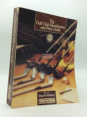 Immagine del venditore per THE GOLF CLUB IDENTIFICATION AND PRICE GUIDE: The Golf Industry Standard Reference venduto da Kubik Fine Books Ltd., ABAA