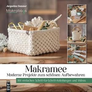 Bild des Verkufers fr Makramee - Moderne Projekte zum schnen Aufbewahren : Mit einfachen Schritt-fr-Schritt-Anleitungen und Videos.von "Makrabags" zum Verkauf von AHA-BUCH GmbH