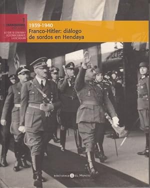 Seller image for FRANCO-HITLER: DILOGO DE SORDOS EN HENDAYA (1939-1940) for sale by Librera Vobiscum