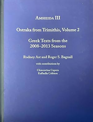 Bild des Verk�ufers f�r Amheida III. Ostraka from Trimithis. Volume 2: Greek texts from the 2008-2013 seasons zum Verkauf von Meretseger Books