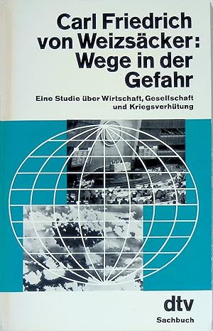Bild des Verkufers fr Wege in der Gefahr: Eine Studie ber Wirtschaft Gesellschaft und Kriegsverhtung. (Nr. 1452) zum Verkauf von books4less (Versandantiquariat Petra Gros GmbH & Co. KG)