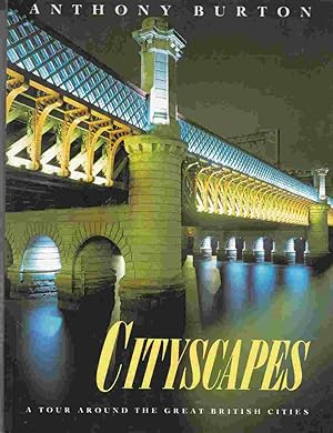 Cityscapes : A Tour Around the Great British Cities