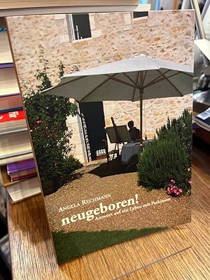 Seller image for Neugeboren! Antwort auf ein Leben mit Parkinson. for sale by Antiquariat Hecht
