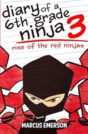 Immagine del venditore per Diary of a 6th Grade Ninja 3: Rise of the Red Ninjas venduto da Reliant Bookstore