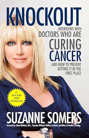 Seller image for Knockout: Interviews with Doctors Who Are Curing Cancer--And How to Prevent Getting It in the First Place for sale by Reliant Bookstore