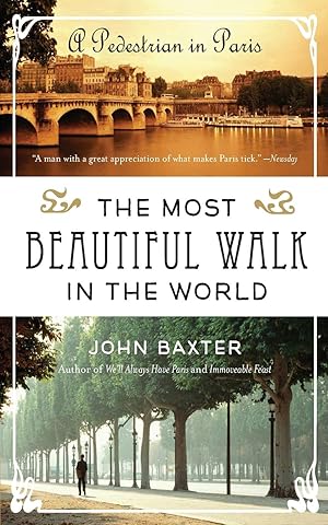 Seller image for The Most Beautiful Walk in the World: A Pedestrian in Paris for sale by Dream Books Co.