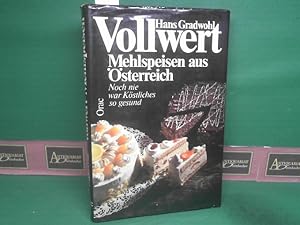Seller image for Vollwert - Mehlspeisen aus �sterreich. Noch nie war K�stliches so gesund. for sale by Antiquariat Deinbacher